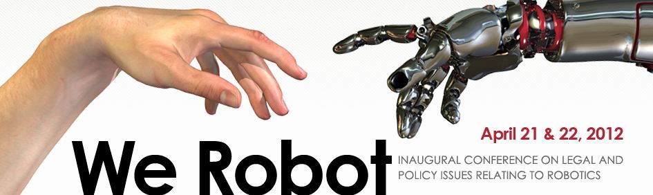 WeRobot 2012 Conference